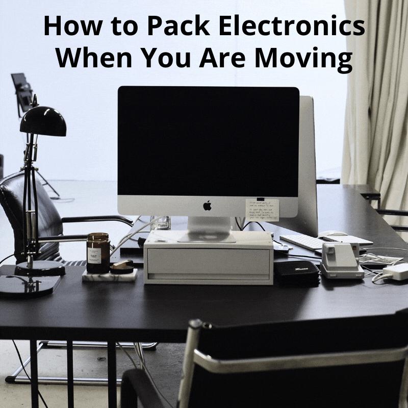 How to Pack Electronics When You Are Moving