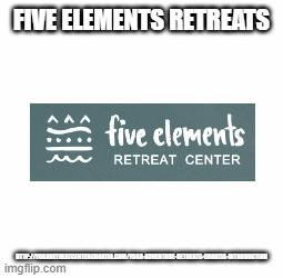 Five Elements Retreats