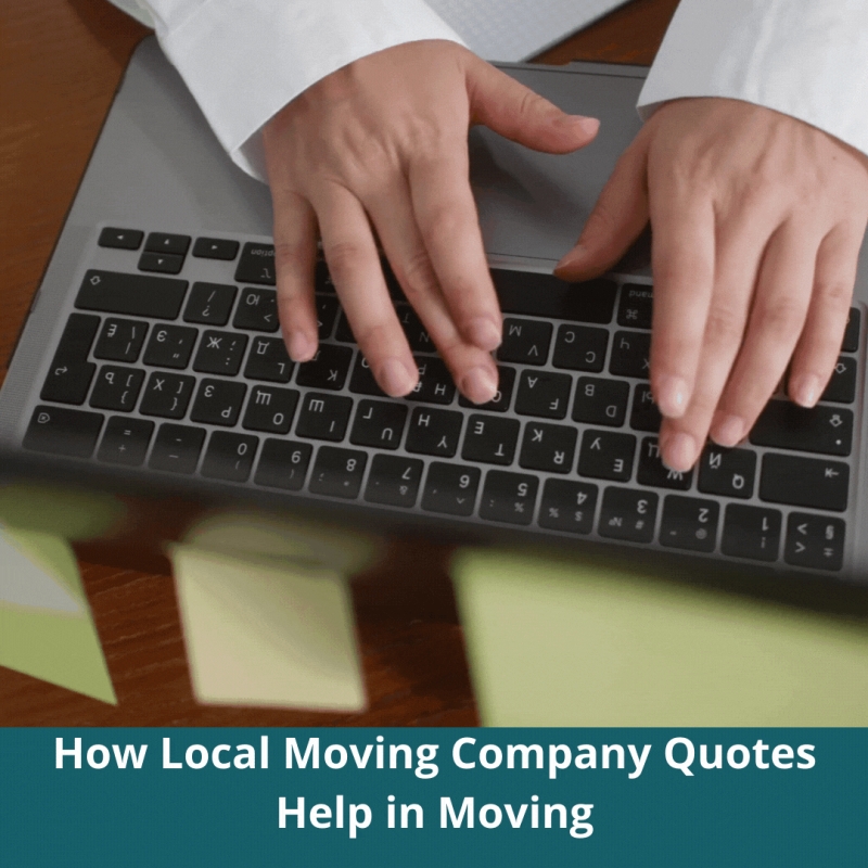 How Local Moving Company Quotes Help in Moving