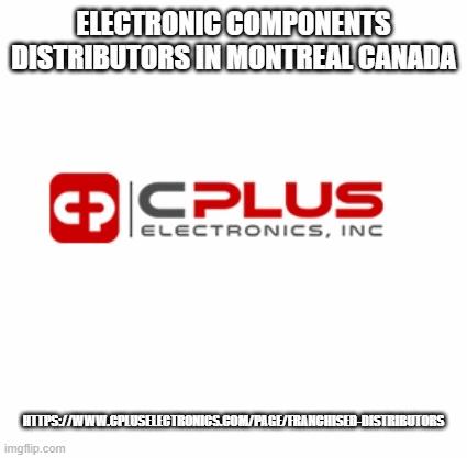 Electronic components distributors in Montreal Canada